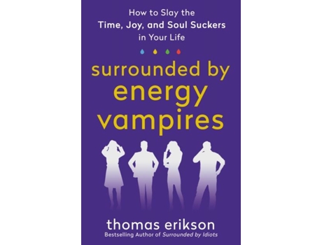 Livro Surrounded by Energy Vampires de Thomas Erikson (Inglês)