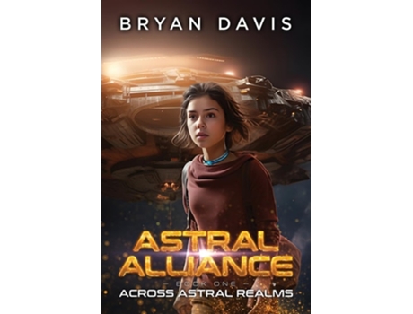 Livro Across Astral Realms de Bryan Davis (Inglês)