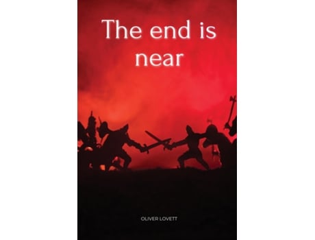 Livro The end is near de Oliver Lovett (Inglês)