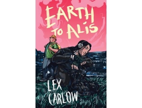 Livro Earth to Alis de Lex Carlow (Inglês)