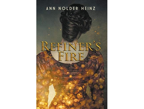 Livro Refiners Fire de Ann Nolder Heinz (Inglês)