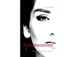 Livro Fremdbestimmtdie Suche Nach Einer Heimat De Rita Schäfer (inglês)
