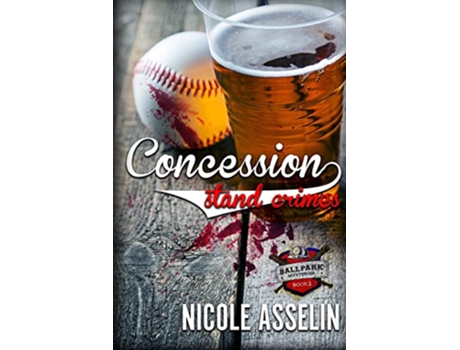 Livro Concession Stand Crimes The Ballpark Mysteries Book 2 de Nicole Asselin (Inglês)