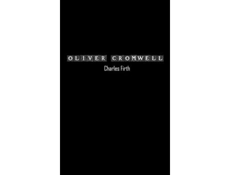 Livro Oliver Cromwell and the Rule of the Puritans in England de Charles Firth (Inglês - Capa Dura)