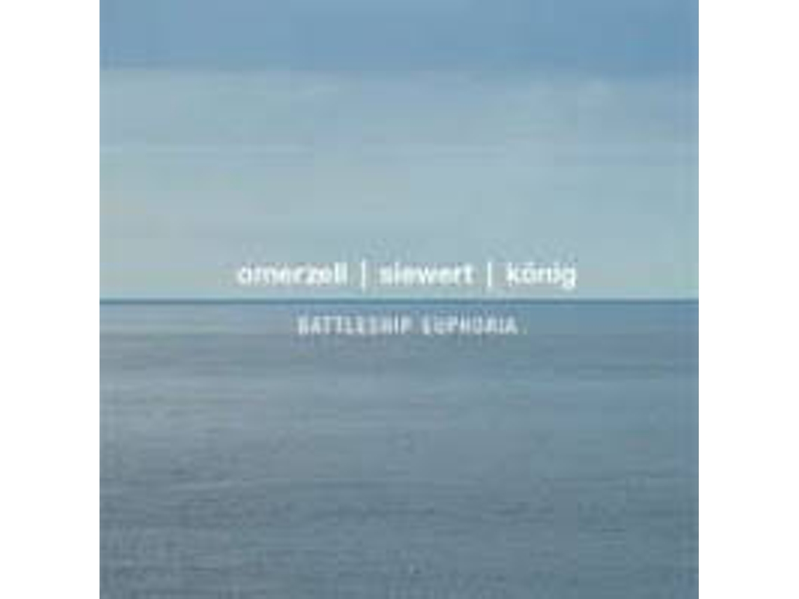 CD Omerzell - Siewert - König - Siewert, König, Battleship Euphoria