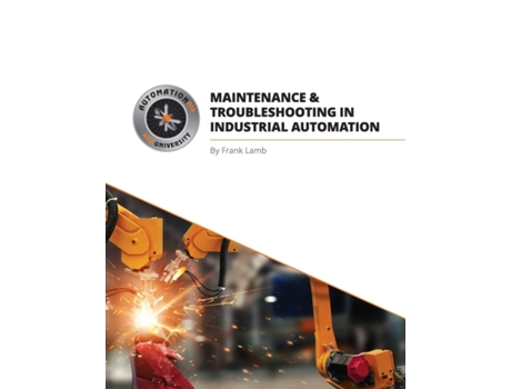Livro Maintenance and Troubleshooting in Industrial Automation Frank Lamb (Inglês)