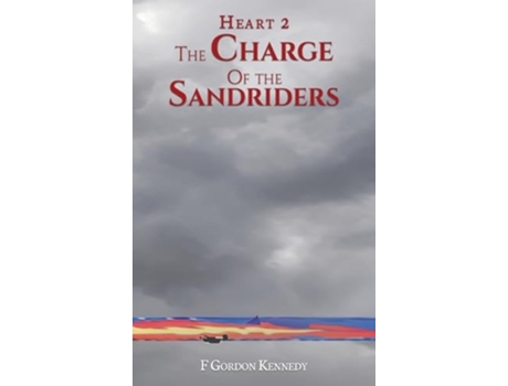 Livro Heart 2 The Charge of the Sandriders de Gordon Kennedy (Inglês)