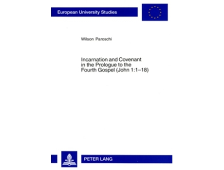 Livro Incarnation And Covenant In The Prologue To The Fourth Gospel De Wilson Paroschi (inglês)