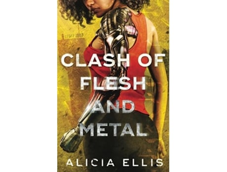 Livro Clash of Flesh and Metal de Alicia Ellis (Inglês)
