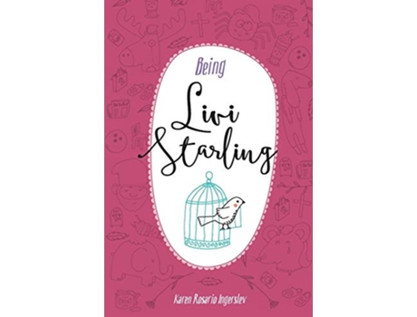 Livro Being Livi Starling de Karen Rosario Ingerslev (Inglês)