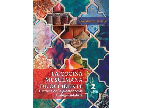 Livro La Cocina Musulmana De Occidente de Juan Antonio Molina (Espanhol)