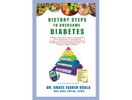 Livro Victory Steps to Overcome Diabetes A Book for People with Diabetes and Those Struggling to Lose Weight de Dr Grace Isoken Ogala (Inglês)