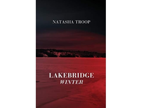 Livro Lakebridge Winter The Lakebridge Cycle - Book 4 De Natasha Troop (inglês)