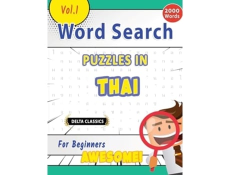 Livro WORD SEARCH PUZZLES IN THAI FOR BEGINNERS - AWESOME! VOL.1 - DELTA CLASSICS de DELTA CLASSICS (Inglês)