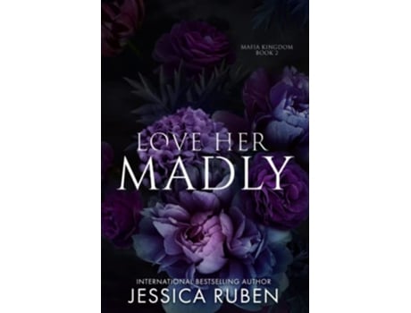 Livro Love Her Madly Mafia Kingdom de Jessica Ruben (Inglês)