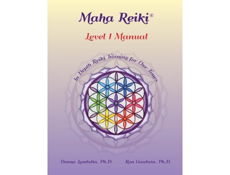 Livro Maha Reiki; Level 1 Manual: Reiki Training Manual (Maha Reiki Training Manual) Donna Lambdin, Ron Goodwin (Inglês)