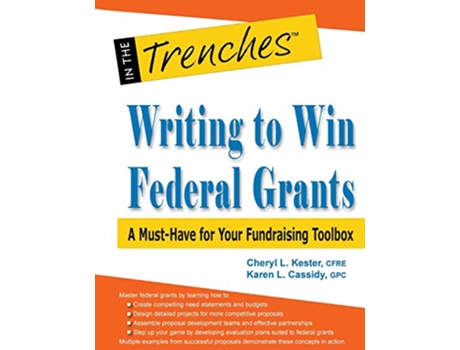 Livro Writing to Win Federal Grants A MustHave for Your Fundraising Toolbox de Cheryl L Kester e Karen L Cassidy (Inglês)