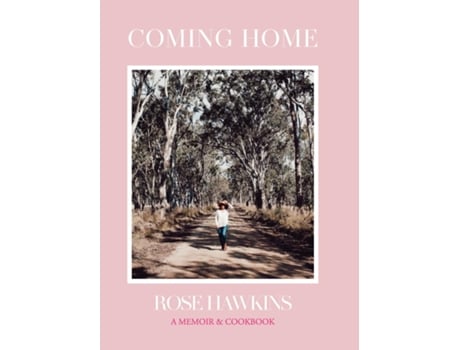 Livro Coming Home A Memoir Amp Cookbook De Rose Hawkins (inglês)