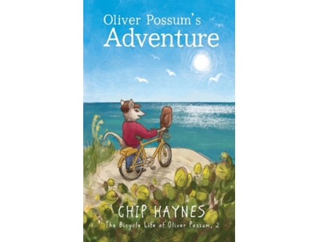 Livro Oliver Possums Adventure de Chip Haynes (Inglês)