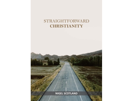 Livro Straightforward Christianity De Nigel Scotland (inglês)