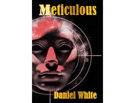 Livro Meticulous de DANIEL WHITE (Inglês)