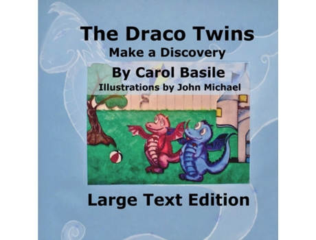 Livro The Draco Twins Make a Discovery Large Print de Carol Basile (Inglês)