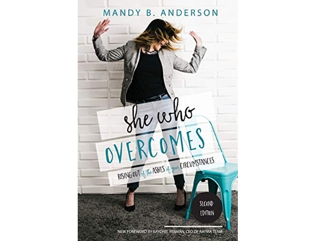 Livro She Who Overcomes Rising Out of the Ashes of Your Circumstances de Mandy B Anderson (Inglês)