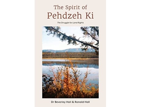 Livro The Spirit of Pehdzeh Ki de Bev Hall (Inglês)