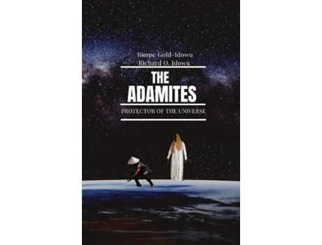 Livro THE ADAMITES PROTECTOR OF THE UNIVERSE de BIMPE GOLD-IDOWU (Inglês)