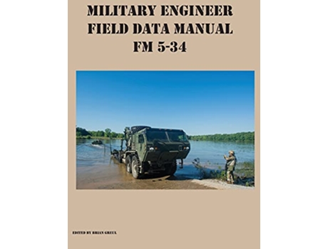 Livro Military Engineer Field Data Manual FM 534 de Greul e Brian (Inglês)