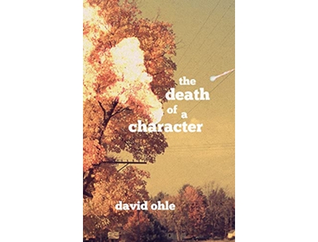 Livro The Death of a Character de David Ohle (Inglês)