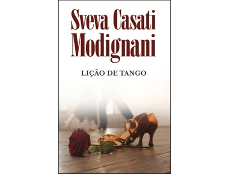 Livro Lição de Tango de Sveva Casati Modignani (Português - 1ª Edição - 2018)