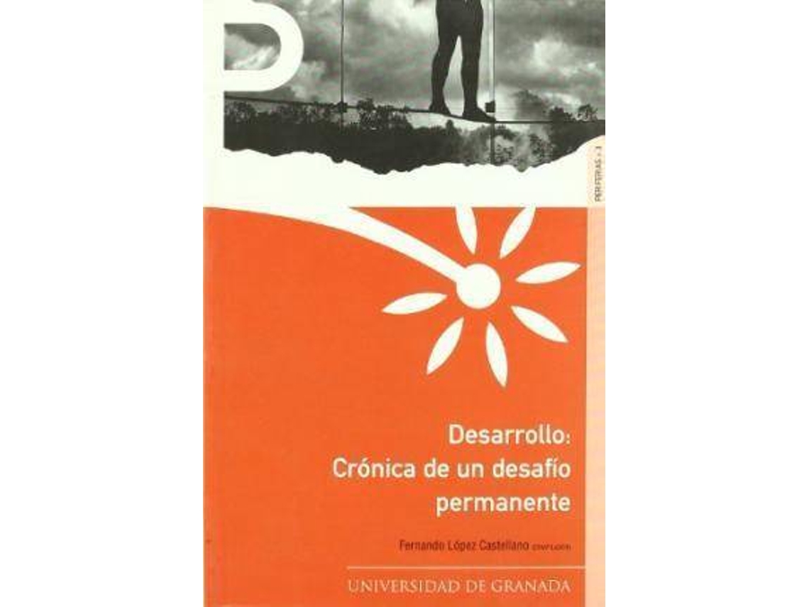 Livro Desarrollo crÃ³nica de un desafÃ­o permanente de Fernando Lã³Pez Castellano (Espanhol)