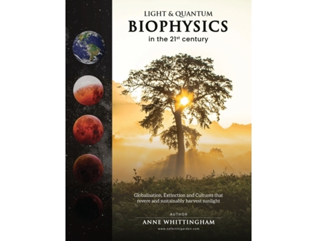 Livro Light and Quantum Biophysics in the 21st Century: Cultures that revere and sustainably harvest Sunlight Anne E Whittingham (Inglês)