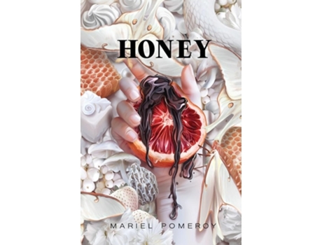 Livro Honey de Mariel Pomeroy (Inglês)