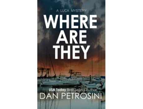 Livro Where Are They A Luca Mystery de Dan Petrosini (Inglês)