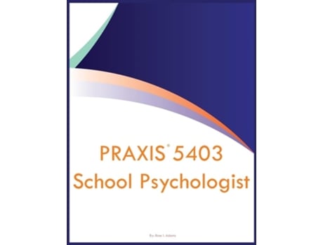 Livro PRAXIS 5403 School Psychologist de Rose I Adams (Inglês)