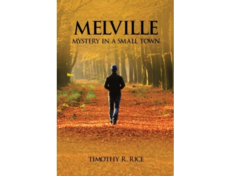 Livro Melville Mystery in a Small Town de Timothy R Rice (Inglês)
