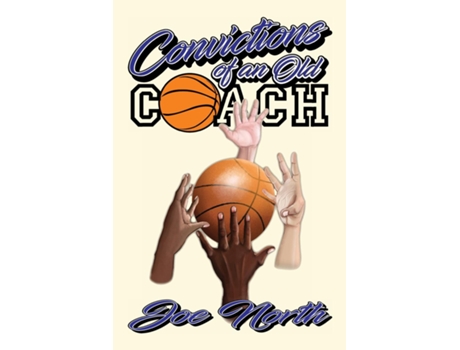 Livro Convictions Of An Old Coach De Joe North (inglês)