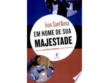 Livro Em Nome de Sua Majestade: A Morte de Jean Charles de Menezes No Metro de Londres de SANT`ANNA (Português)