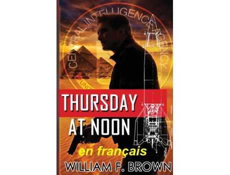 Livro Thursday at Noon, en français Jeudi à Midi de William F Brown (Inglês)