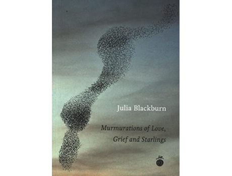 Livro Murmurations of Love Grief and Starlings Dutch and English Edition de Julia Blackburn (Inglês)