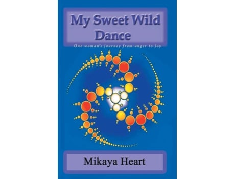 Livro My Sweet Wild Dance de Mikaya Heart (Inglês)