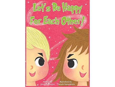 Livro Lets Be Happy For Each Other! De Mona Liza Santos (inglês - Capa Dura)