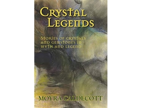 Livro Crystal Legends de Moyra Caldecott (Inglês)