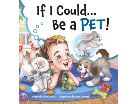 Livro If I Could...Be A Pet! de Shona Darin (Inglês)