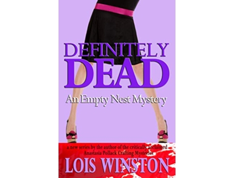Livro Definitely Dead An Empty Nest Mystery de Lois Winston (Inglês)