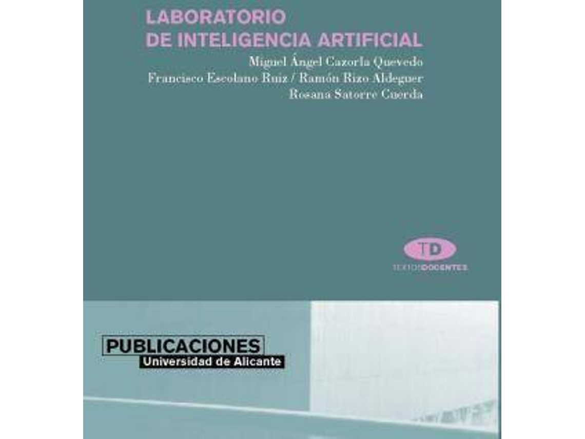 Livro Laboratorio De Inteligencia Artificial de Miguel Ángel Cazorla Quevedo, Francisco Escolano Ruiz et al. (Espanhol)
