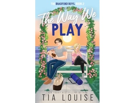 Livro The Way We Play A small-town, best friends brother romance. de Tia Louise (Inglês)