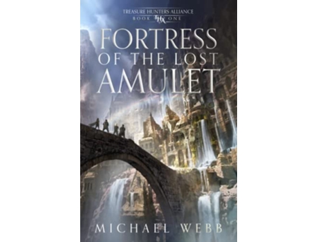 Livro Fortress of the Lost Amulet Treasure Hunters Alliance de Michael Webb (Inglês)